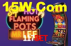 117Bet: Jogos de Caça-Níqueis-Altas Recompensas, Roleta-Velocidade, Blackjack-Desafios Máximos